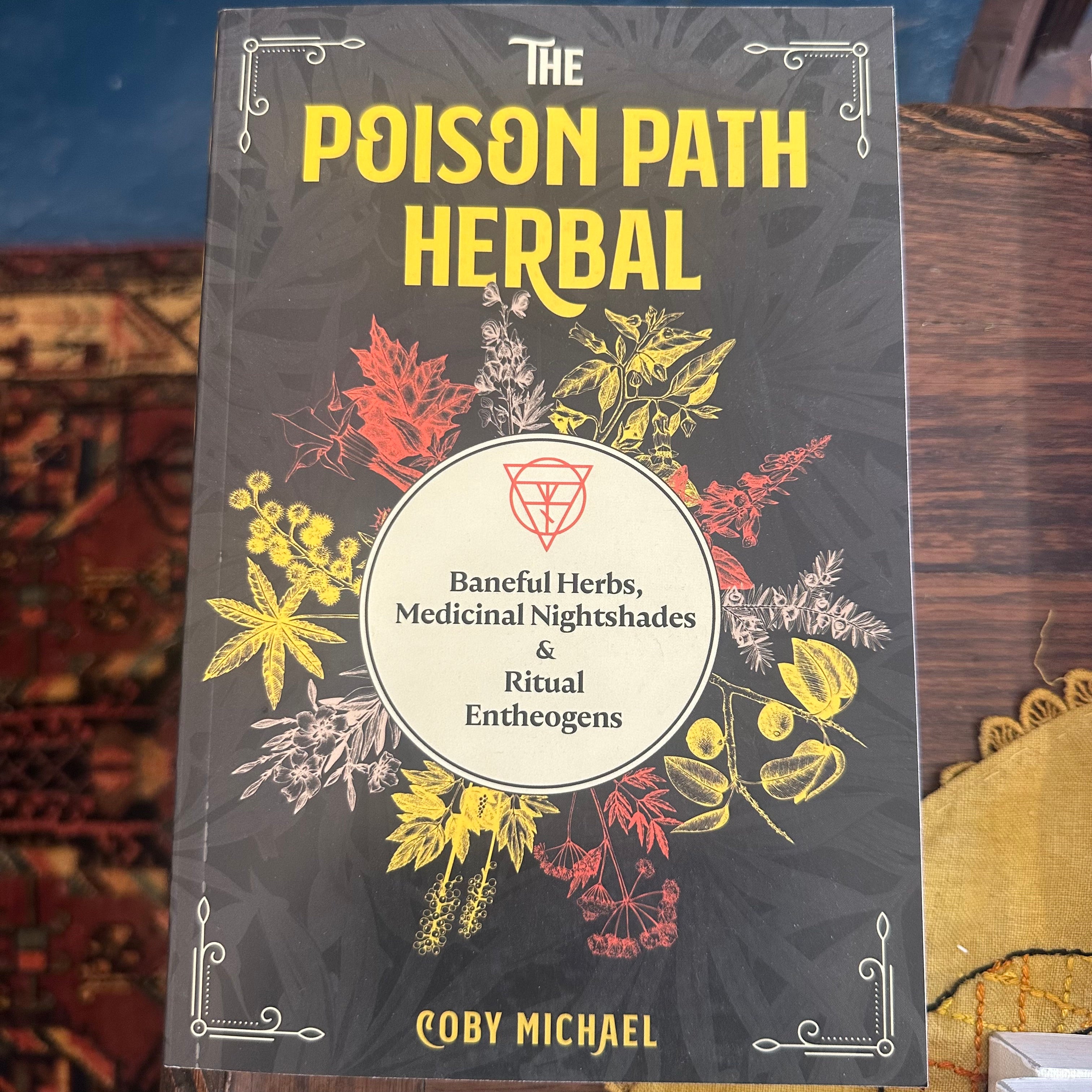 Poison Path Herbal: Baneful Herbs, Medicinal Nightshades