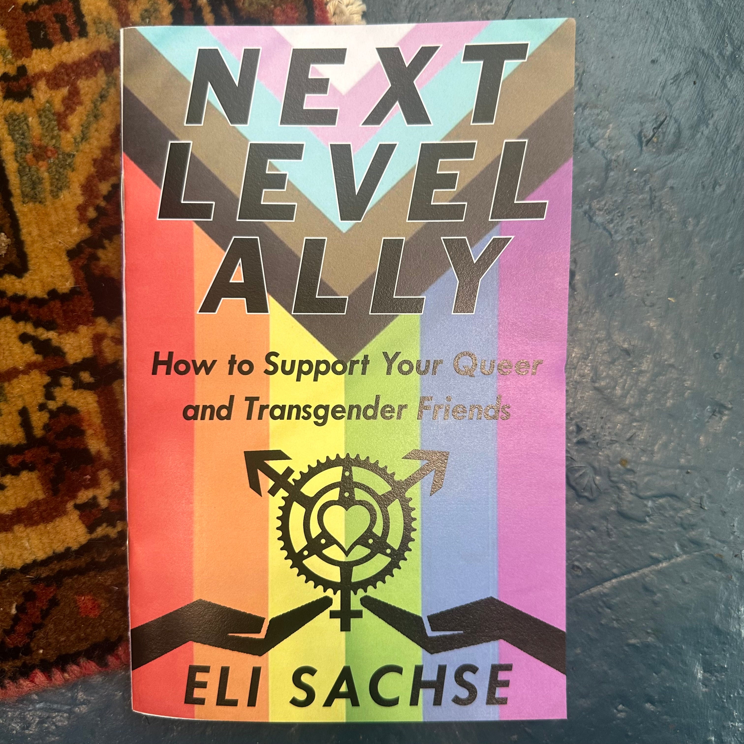 Next-Level Ally: Support Queer & Transgender Friends (Zine)